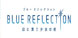 Blue Reflection PS4
